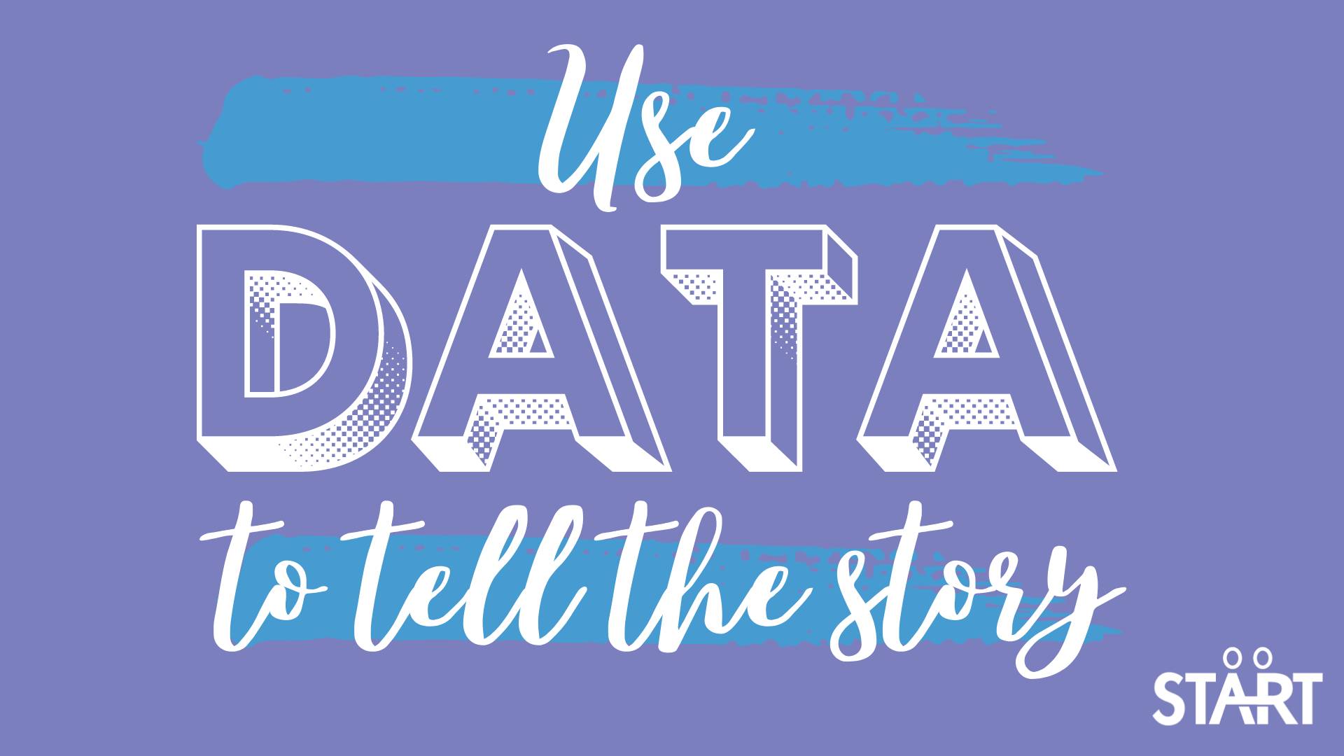 Use data to tell the story